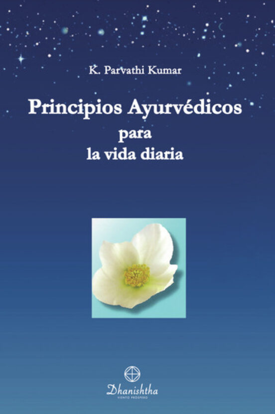 Principios Ayurvédicos Para La Vida Diaria