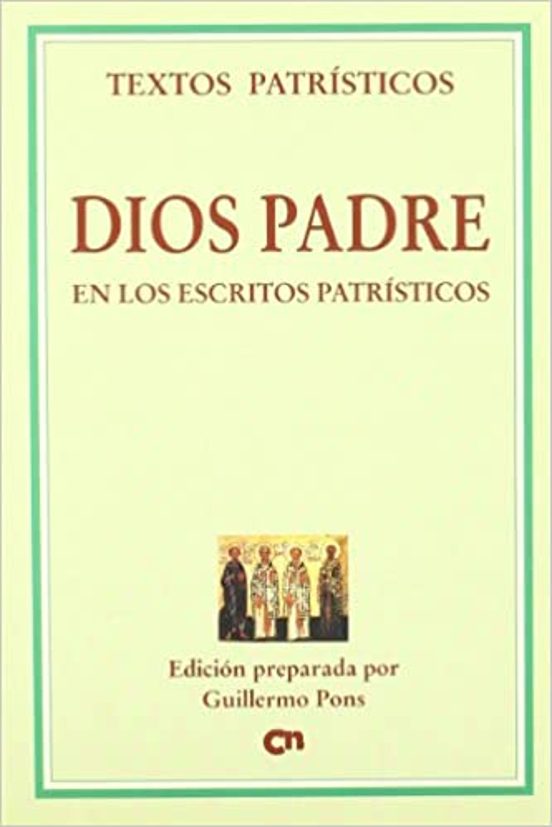 Dios Padre En Los Escritos Patrísticos