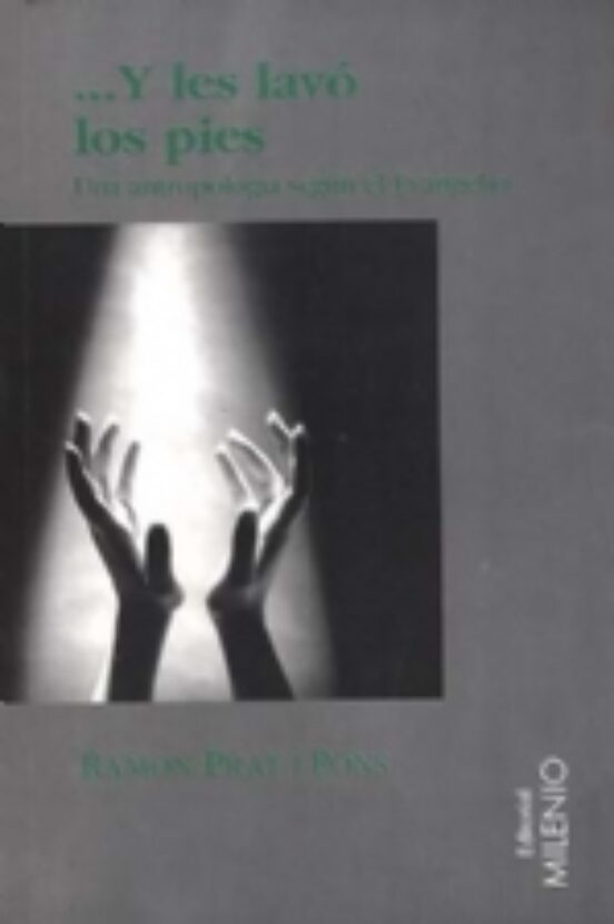 y Les Lavo Los Pies Una Antropologia Segun El Evangelio
