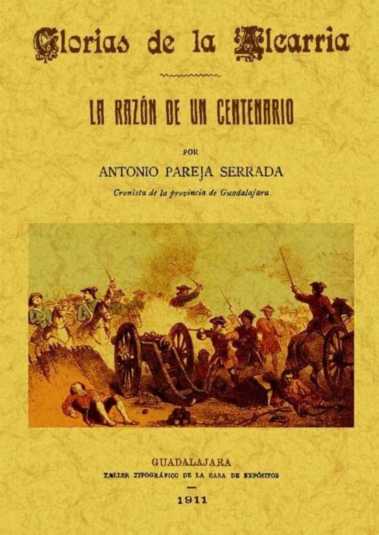 Glorias De La Alcarria: La Razon De Un Centenario