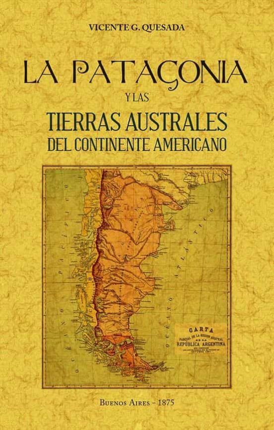 La Patagonia Y Las Tierras Australes Del Continente Americano