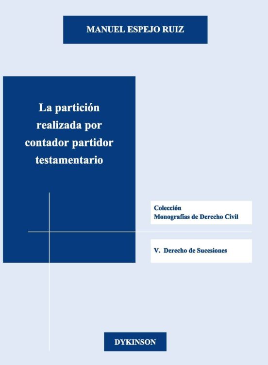 La Partición Realizada Por Contador Partidor Testamentario