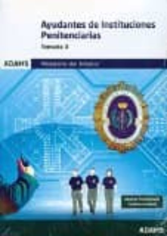 Ayudantes De Instituciones Penitenciarias. Temario 3: Ministerio Del I