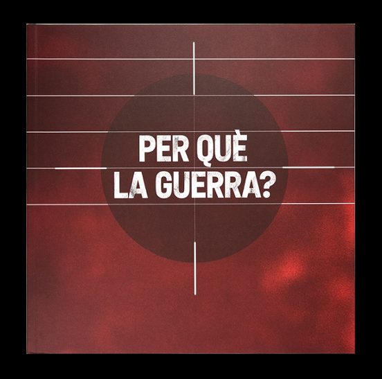Per què la guerra?