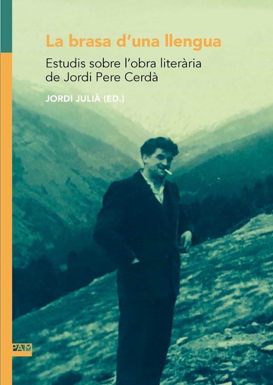 La Brasa Duna Llengua: Estudis Sobre Lobra Literaria De Jordi Pere Cer