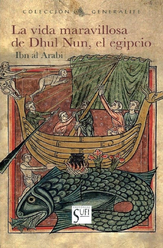 La Vida Maravillosa De Dhul Nun El Egipcio