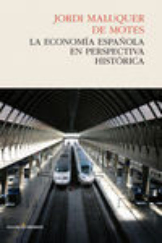 La Economía Española En Perspectiva Histórica