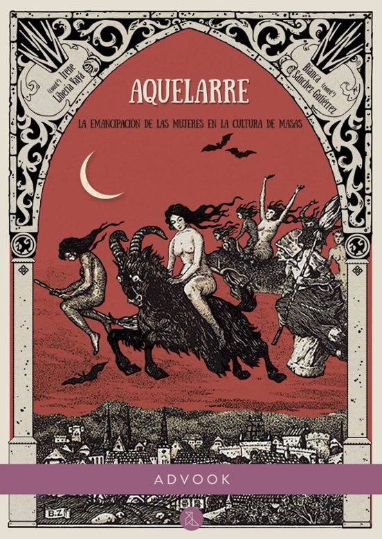 Aquelarre: La Emancipacion De Las Mujeres En La Cultura De Masas