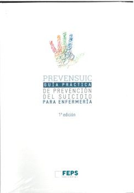 Prevensuic Enfermería. Guia Práctica De Prevención Del Suicidio Para Enfermería