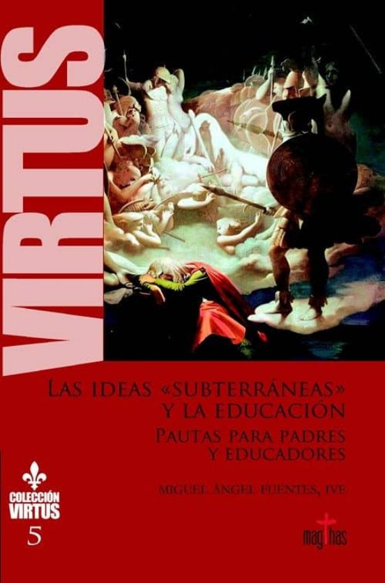 Las Ideas Subterraneas Y La Educacion