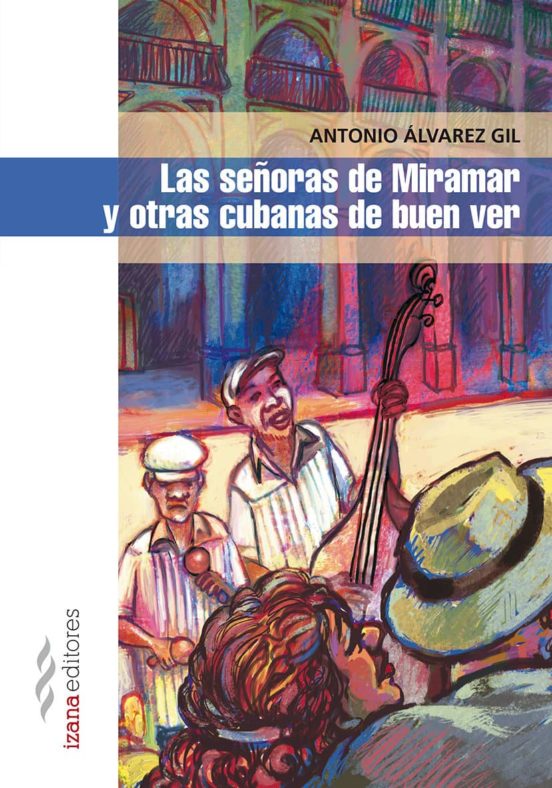 Las Señoras De Miramar Y Otras Cubanas De Buen Ver