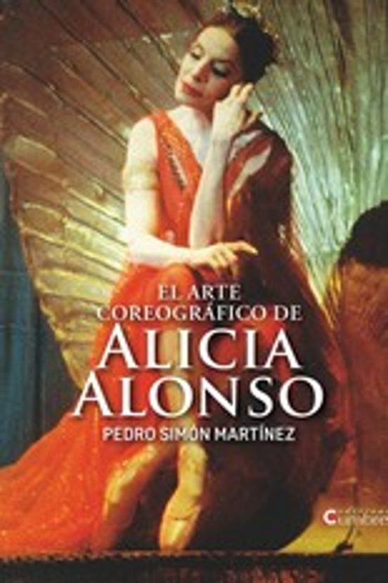 El Arte Coreográfico De Alicia Alonso