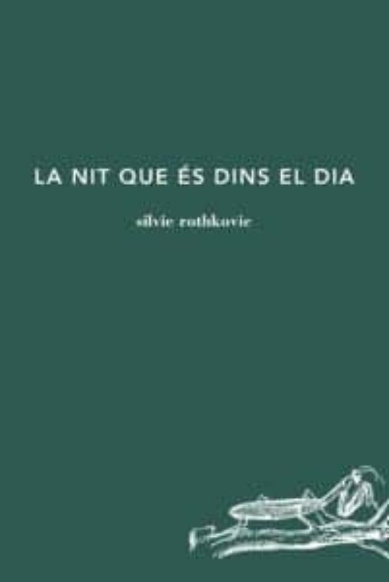 La Nit Que És Dins El Dia