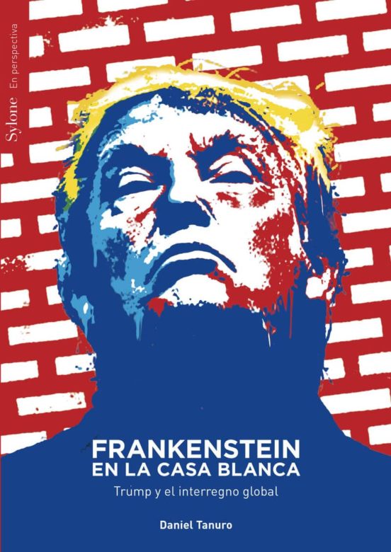 Frankenstein En La Casa Blanca: Trump Y El Interregno Global