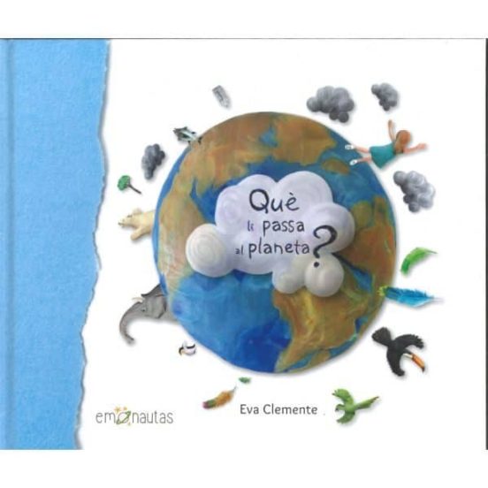 Què Li Passa Al Planeta?