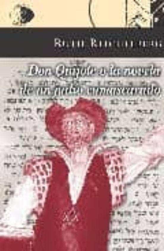 Don Quijote O La Novela De Un Judio Enmascarado