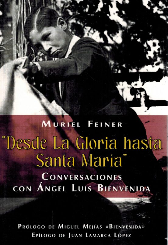 Desde La Gloria Hasta Santa María. Conversaciones Con Ángel Luis Bienv