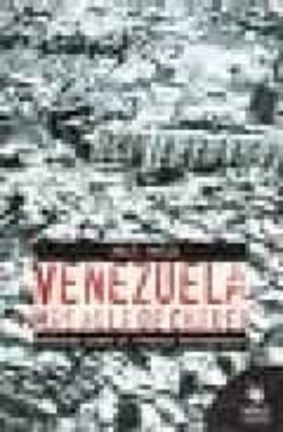 Venezuela Mas Alla De Chavez: Cronicas Sobre El Proceso Bolivaria No