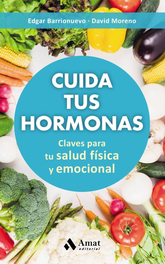 Cuida Tus Hormonas: Claves Para Tu Salud Fisica Y Emocional