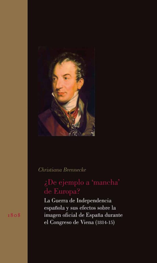 ¿De Ejemplo a Mancha de Europa?: La Guerra de Independencia Españ Ola