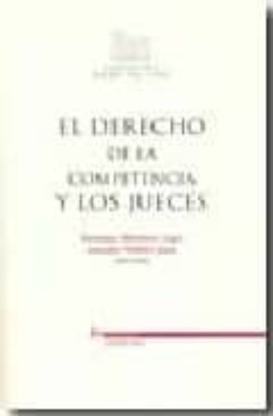 El Derecho De La Competencia Y Los Jueces