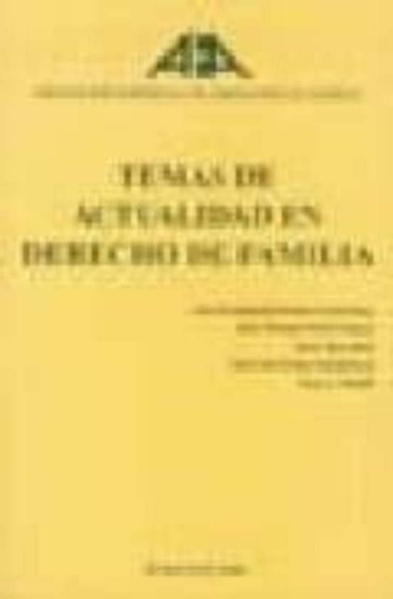 Temas De Actualidad En Derecho De Familia. Asociacion Española De Abog