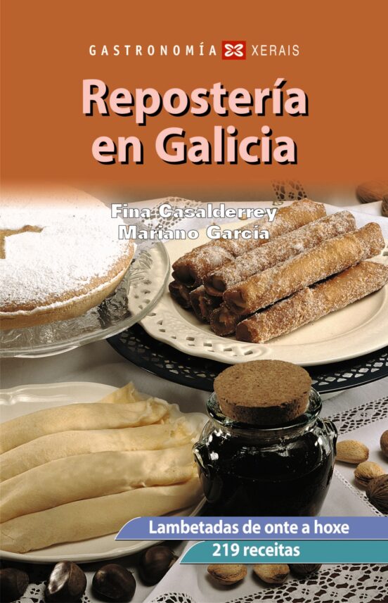 Reposteria En Galicia: Lambetadas De Onte A Hoxe