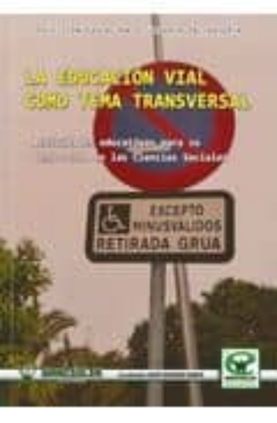 La Educacion Vial Como Tema Transversal: Actividades Educativas P Ara