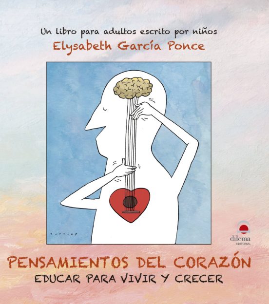 Pensamientos Del Corazon. Educar Para Vivir Y Crecer