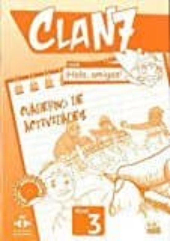 Clan 7. Nivel 3. Libro De Ejercicios. Con Hola Amigos! Con Espansione