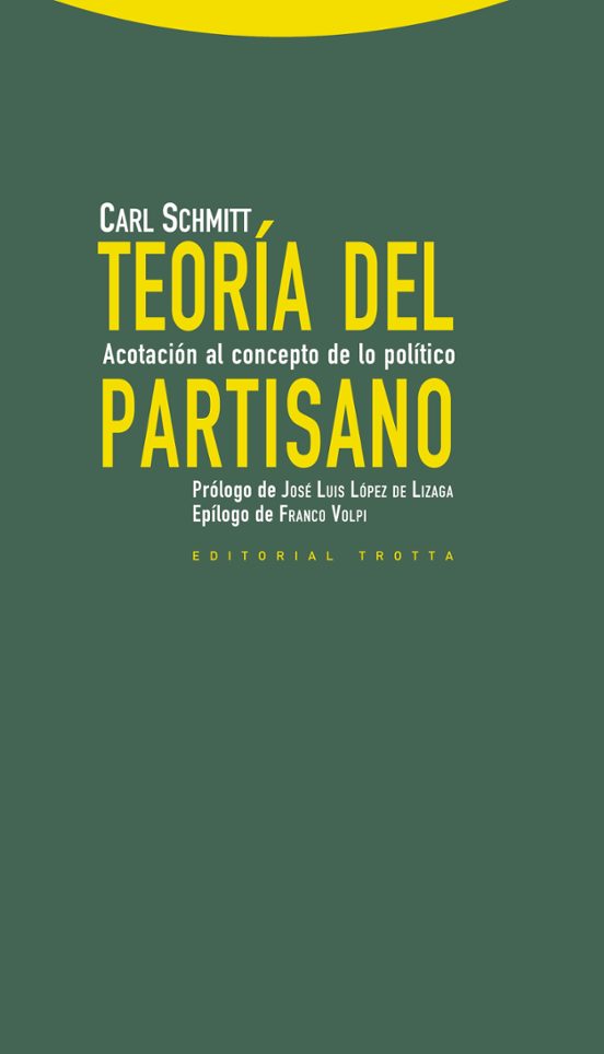Teoría Del Partisano: Acotación Al Concepto De Lo Político