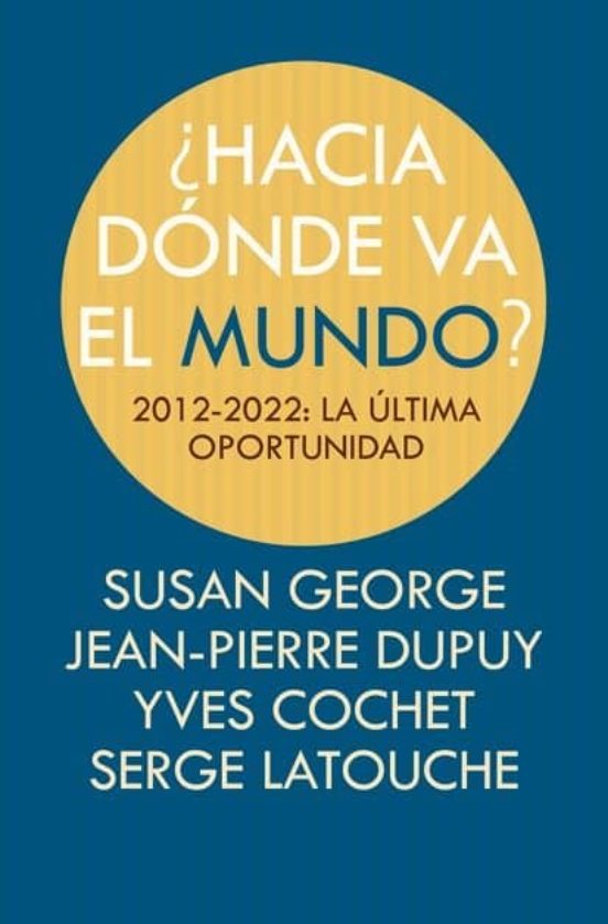 ¿hacia Donde Va El Mundo?