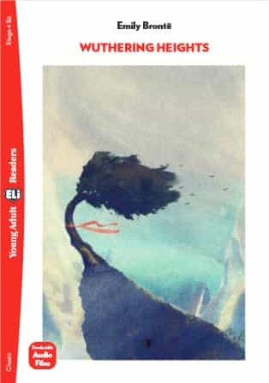 Wuthering Heights . Young Adult Eli Reader Stage 4- B2