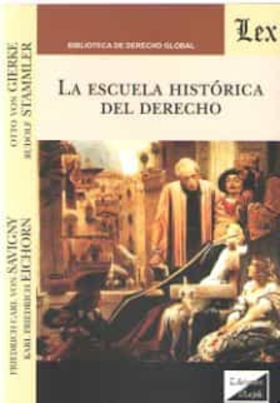 La Escuela Historica Del Derecho