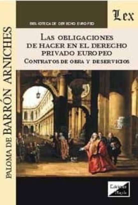 Obligaciones De Hacer En El Derecho Privado Europeo