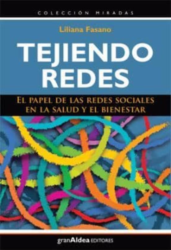 Tejiendo Redes: El Papel De Las Redes Sociales En La Salud Y El B Iene