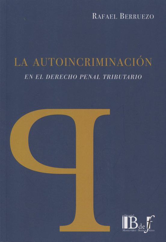 La Autodiscriminacion En El Derecho Penal Tributario