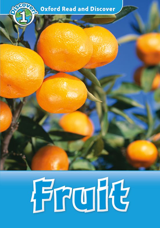 Oxford Read And Discover: Level 1: Fruit