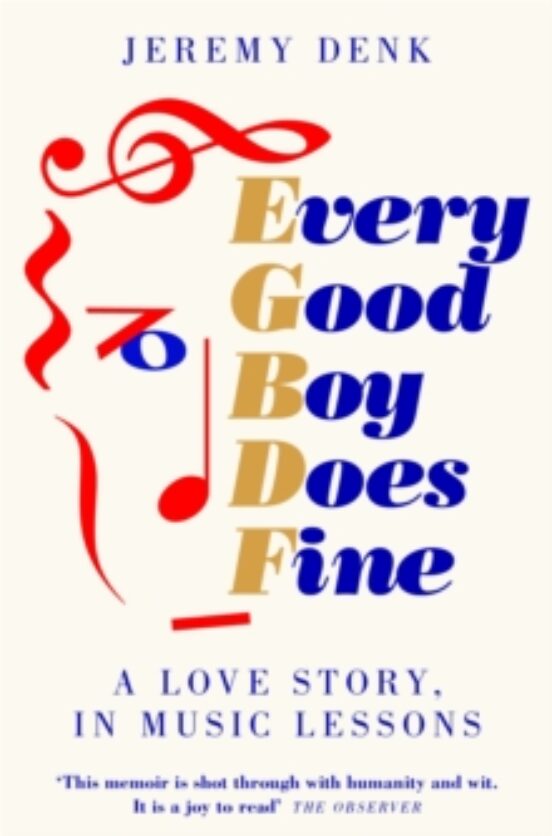 Every Good Boy Does Fine : A Love Story In Music Lessons