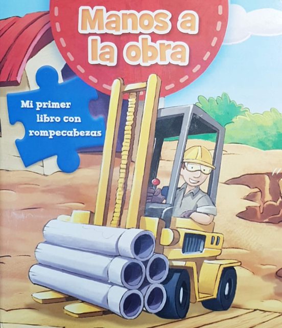 Manos A La Obra: Mi Primer Libro Con Rompecabezas