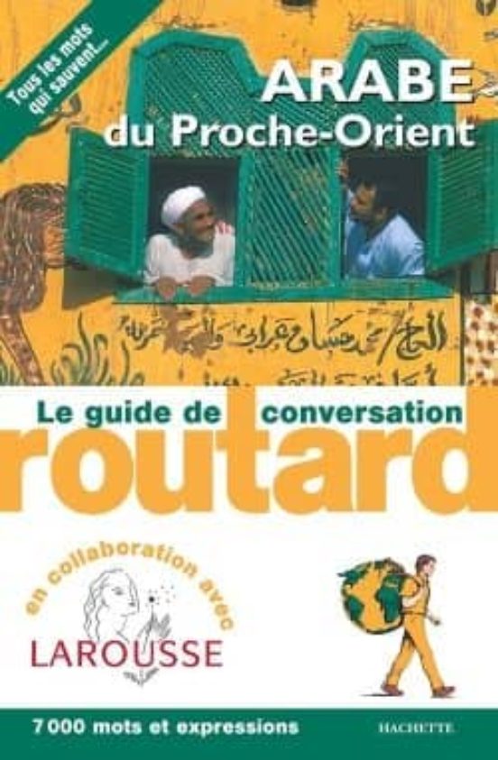Le Routard Guide De Conversation Arabe Du Proche-orient