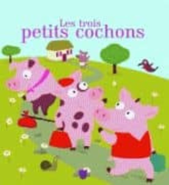 Les Trois Petits Cochons