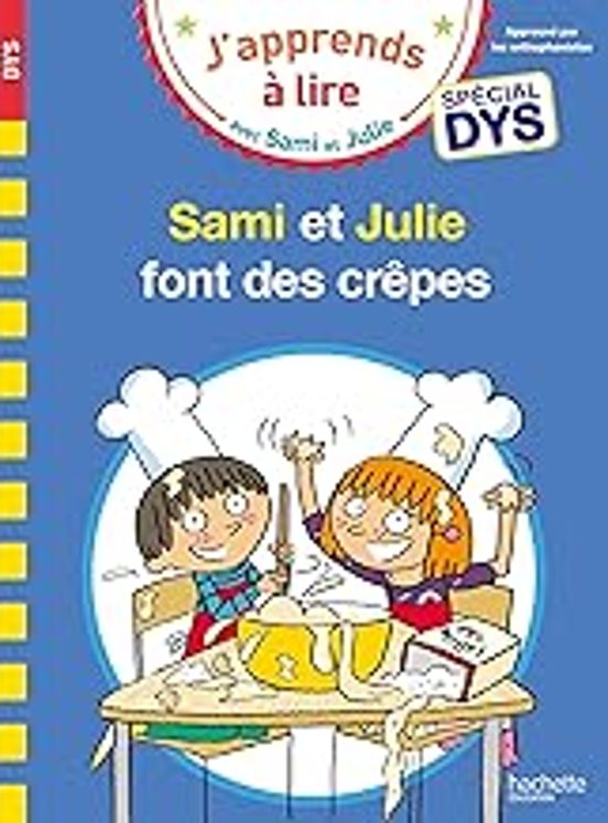 Sami et Julie Font des Crêpes: Spécial Dys