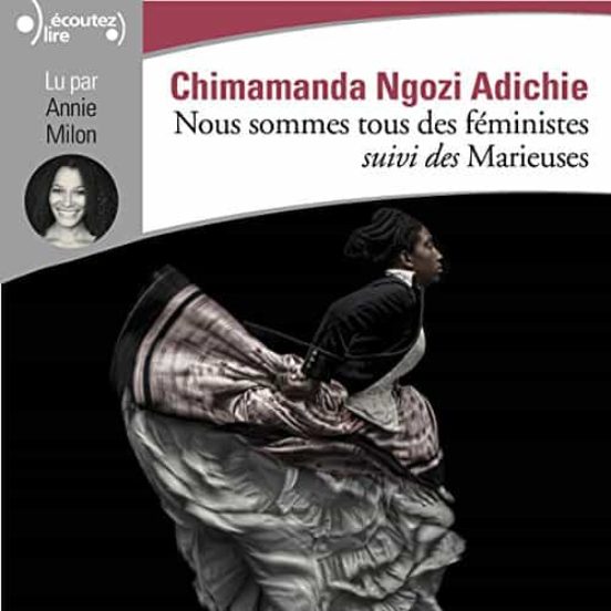 Nous Sommes Tous Des Féministes; Suivi De Marieuses