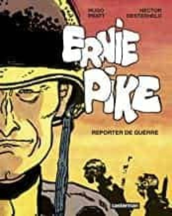Ernie Pike: Reporter De Guerre