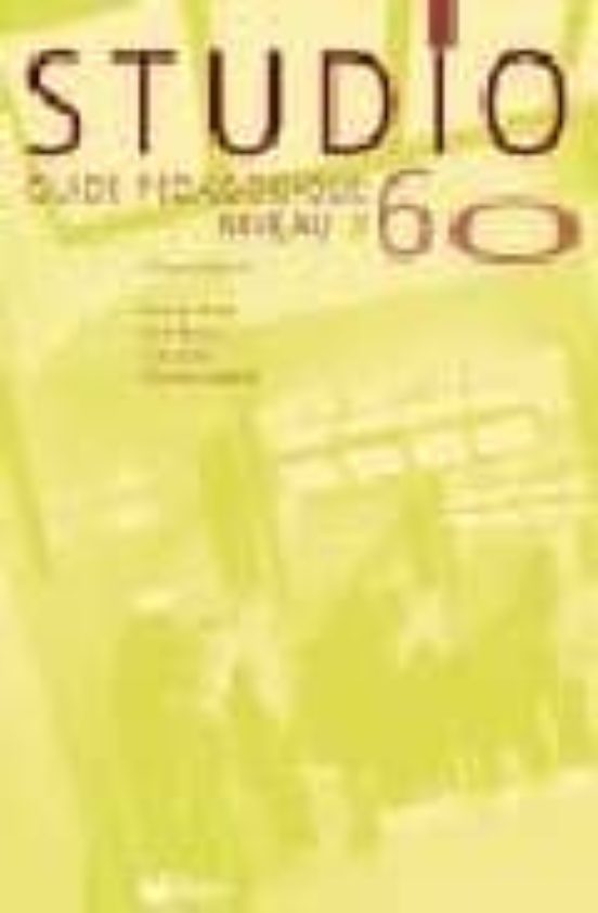 Studio 60. Guide Pedagogique