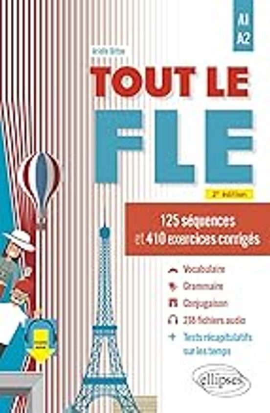 Tout Le Fle: 125 Séquences Et 410 Exercices Corrigés: A1-a2