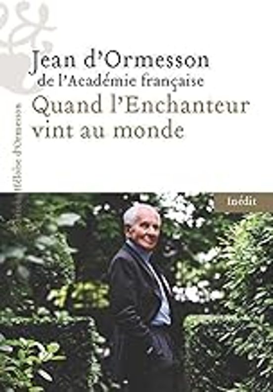 Quand L Enchanteur Vint Au Monde: Chateaubriand Et Moi