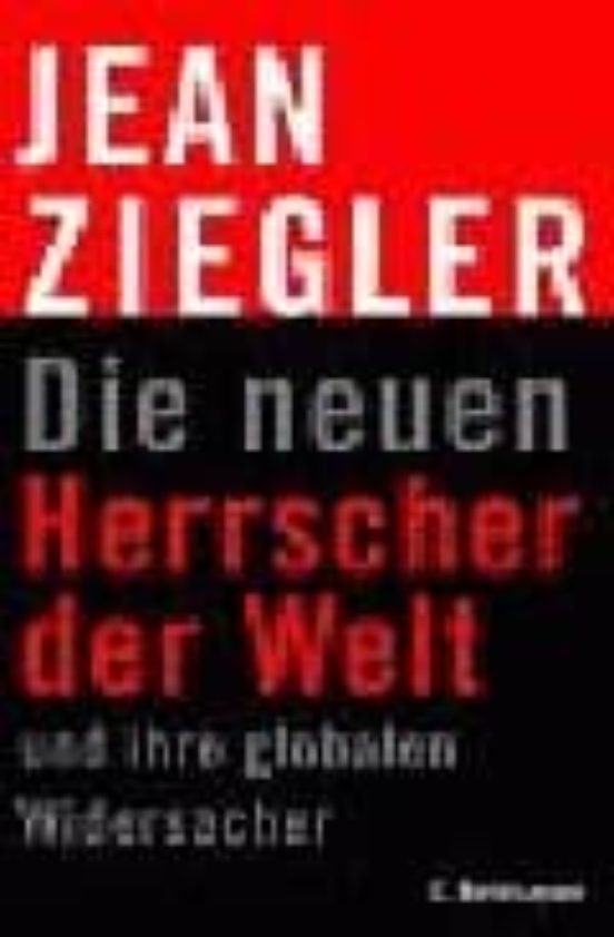 Die Neuen Herrscher Der Welt: Und Ihre Globalen Widersacher
