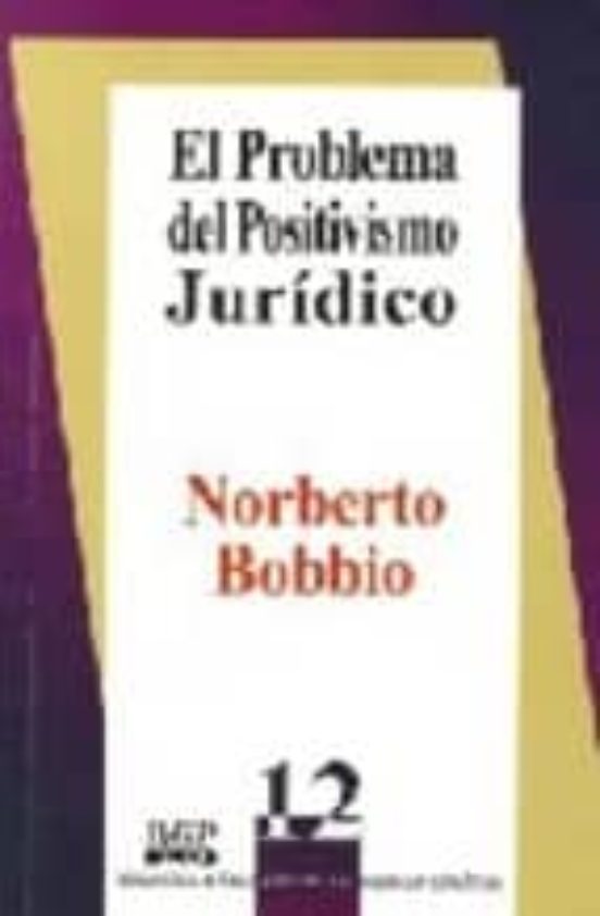 El Problema Del Positivismo Juridico